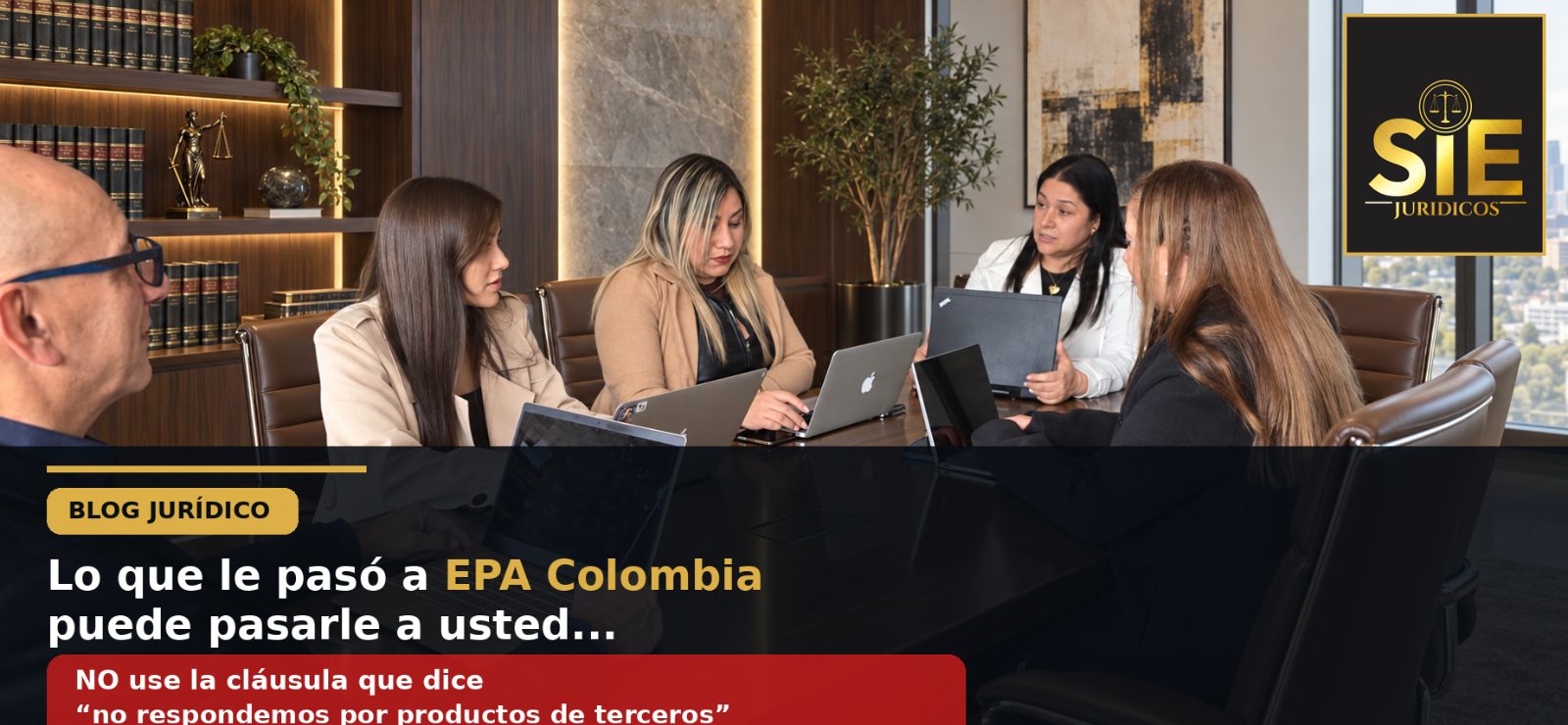 Lo que le pasó a EPA Colombia puede pasarle a usted ... NO use la cláusula que dice "no respondemos por productos de terceros"